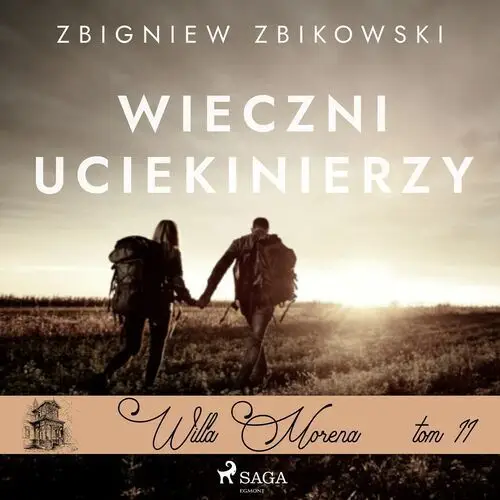 Willa morena 11: wieczni uciekinierzy