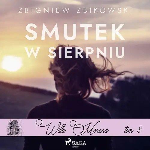 Willa morena 8: smutek w sierpniu