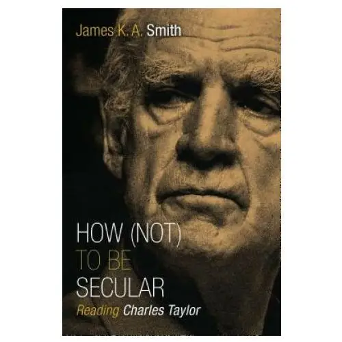 William b eerdmans publishing co How not to be secular