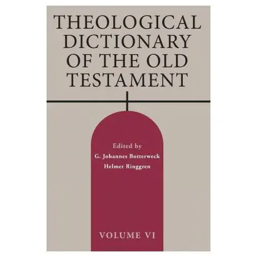 William b eerdmans publishing co Theological dictionary of the old testament, volume vi