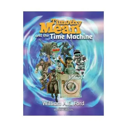 William ford Timothy mean and the time machine