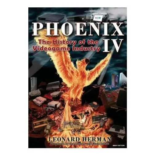 William morrow and company Phoenix iv: the history of the videogame industry