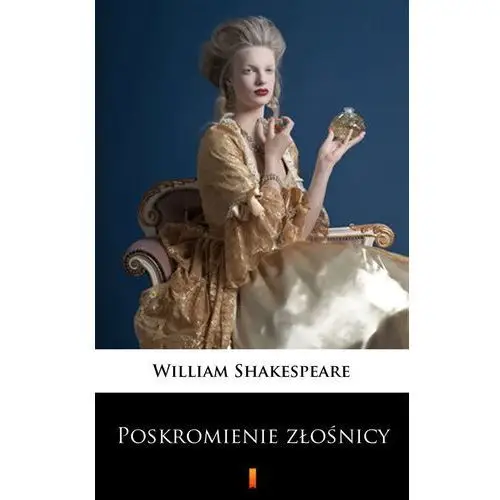 William shakespeare Poskromienie złośnicy