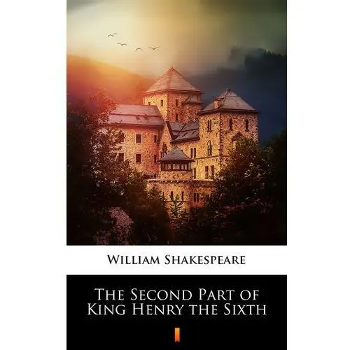 The Second Part of King Henry the Sixth