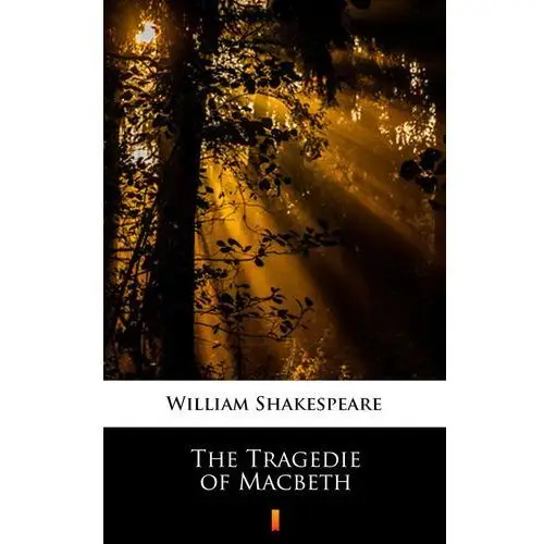 The tragedie of macbeth William shakespeare