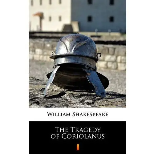 The Tragedy of Coriolanus