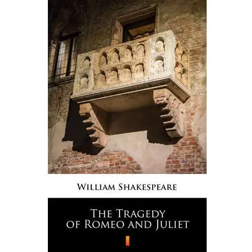 William shakespeare The tragedy of romeo and juliet