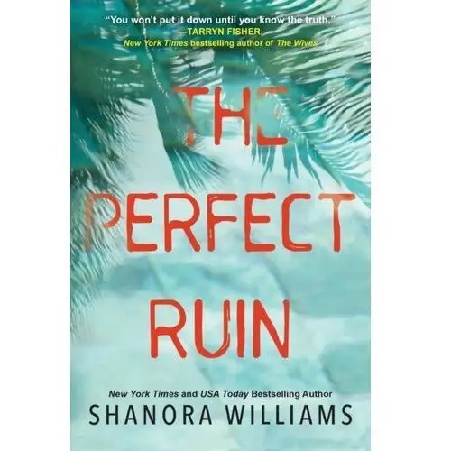 The perfect ruin: a riveting new psychological thriller Williams, shanora