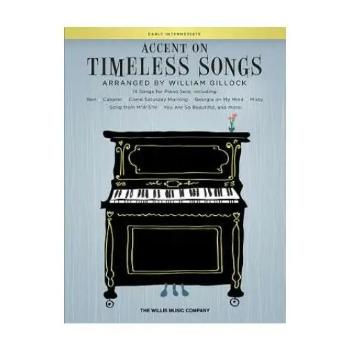 Accent on Timeless Songs: 14 Songs for Piano Solo