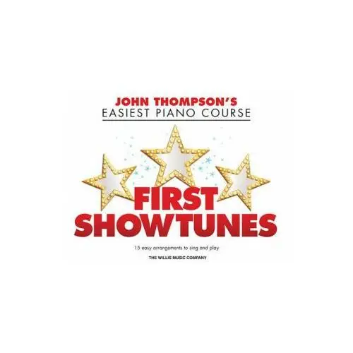 First Showtunes: John Thompson's Easiest Piano Course