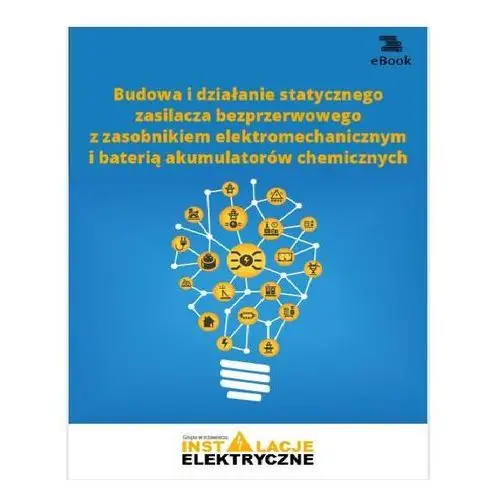 Wiltor suliga Budowa i działanie statycznego zasilacza bezprzerwowego z zasobnikiem elektromechanicznym i baterią akumulatorów chemicznych