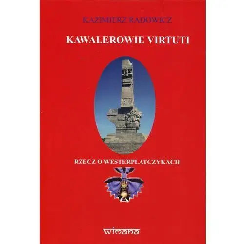 Kawalerowie Virtuti - Radowicz Kazimierz