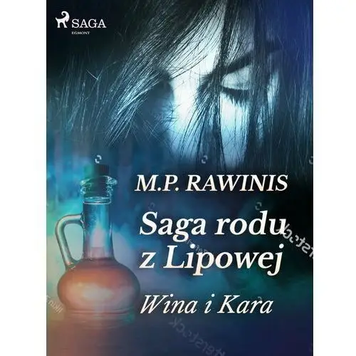 Wina i kara. Saga rodu z Lipowej. Tom 8