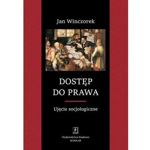 Winczorek jan Dostęp do prawa ujęcie socjologiczne