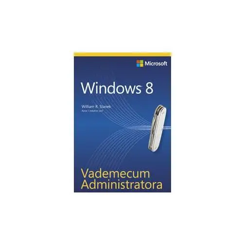 Windows 8. Vademecum administratora