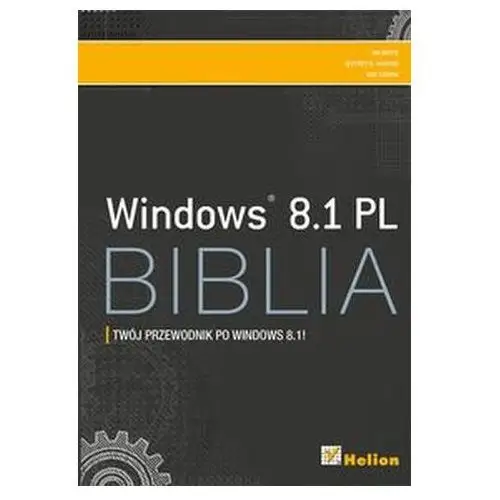 Windows 8.1 PL Biblia Jim Boyce, Jeffrey R. Shapiro, Rob Tidrow
