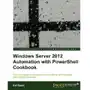 Windows Server 2012 Automation with PowerShell Cookbook Sklep on-line