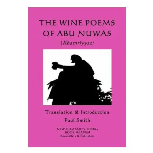 Wine Poems of Abu Nuwas (Khamriyyat)