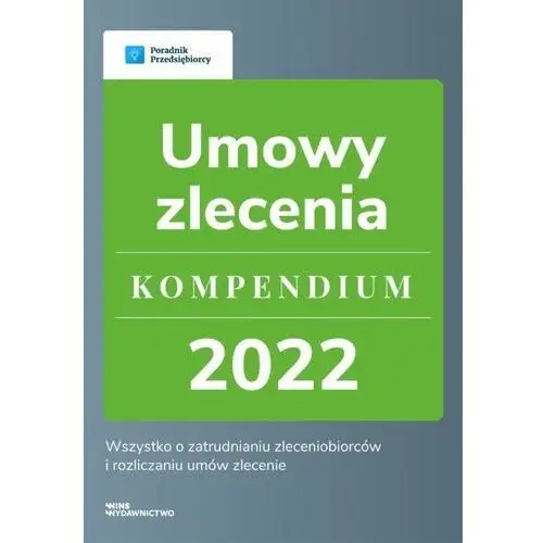 Umowy zlecenie - kompendium 2022, AZ#F36B9291EB/DL-ebwm/pdf