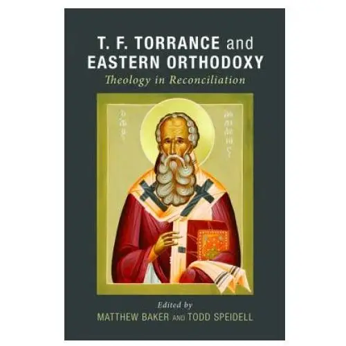 Wipf & stock publishers T. f. torrance and eastern orthodoxy