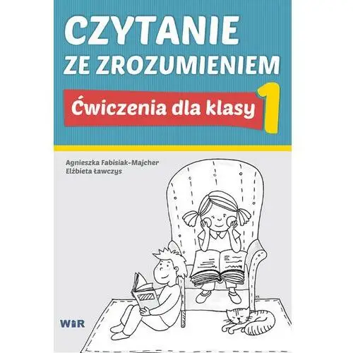 Czytanie ze zrozumieniem. ćwiczenia dla klasy 1. szkoła podstawowa Wir