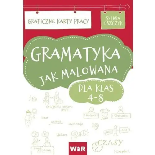 Wir Gramatyka jak malowana. graficzne karty pracy dla klas 4-8