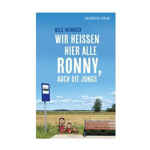 Wir heißen hier alle Ronny, auch die Jungs