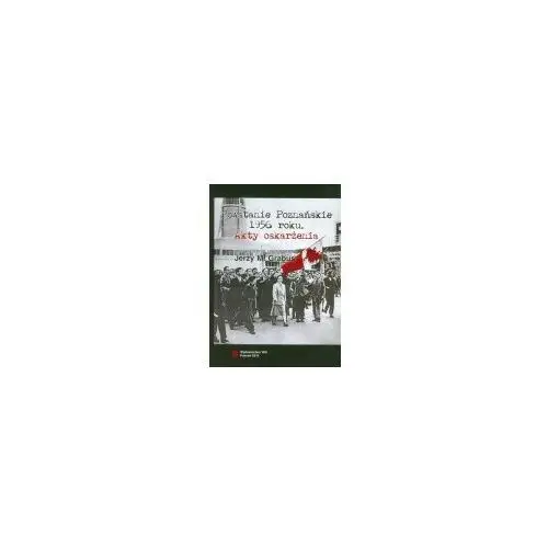 Wis Powstanie poznańskie 1956 akty oskarżenia