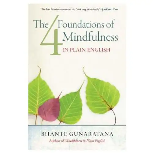 Wisdom publications,u.s. Four foundations of mindfulness in plain english