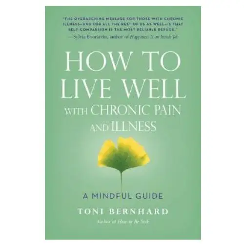 Wisdom publications,u.s. How to live well with chronic pain and illness