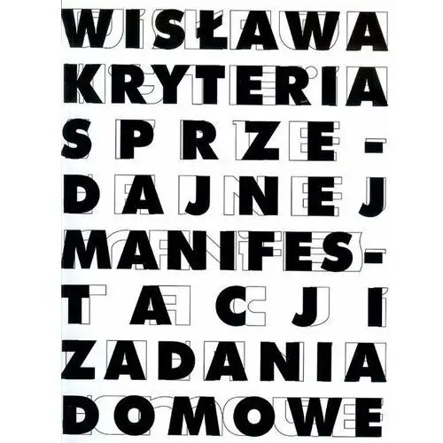 Wisława. Kryteria sprzedajnej manifestacji. Zadania domowe