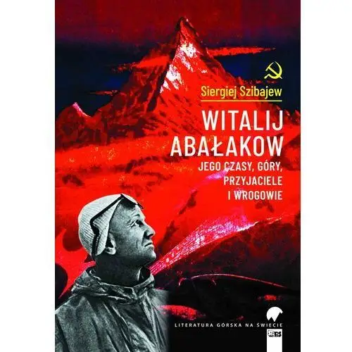 Witalij abałakow. jego czasy, góry, przyjaciele i wrogowie (wyd. 2022)