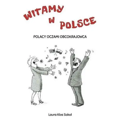 Witamy w polsce. polacy oczami obcokrajowca