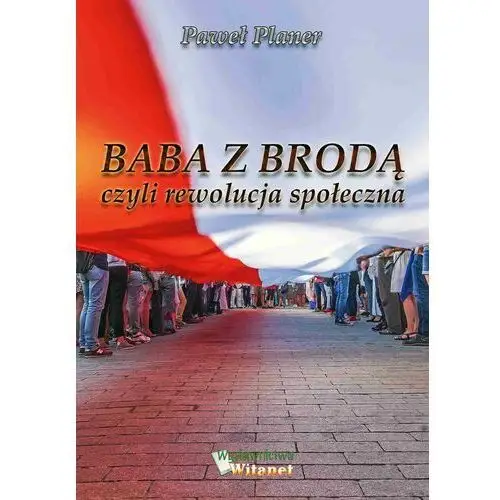 Witanet Baba z brodą czyli rewolucja społeczna