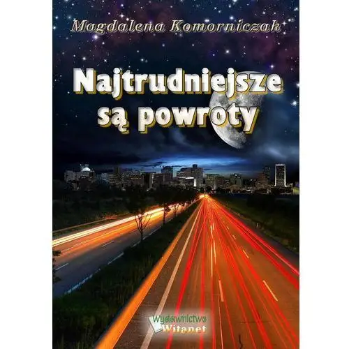 Witanet Najtrudniejsze są powroty