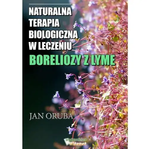 Naturalna terapia biologiczna w leczeniu boreliozy z lyme Witanet