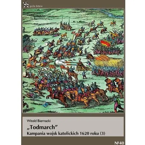 Todmarch kampania wojsk katolickich 1620 roku