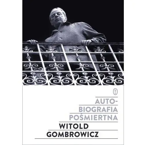 Witold gombrowicz Autobiografia pośmiertna