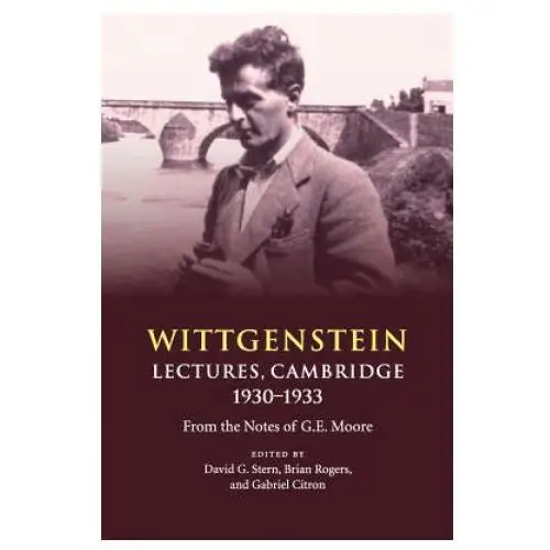 Wittgenstein: lectures, cambridge 1930-1933 Cambridge university press