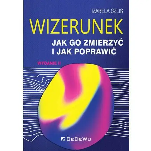 Wizerunek. Jak go zmierzyć i jak poprawić