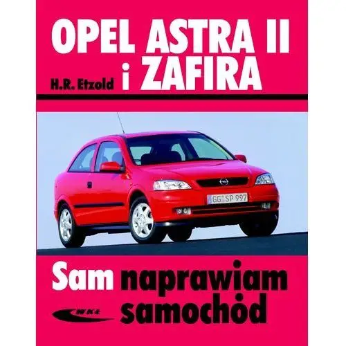 Opel astra ii i zafira - hans-rüdiger etzold Wkił