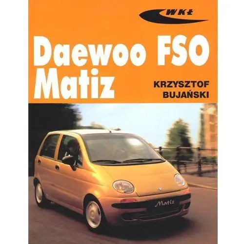 Wkił-wydawnictwa komunikacji i łączności Daewoo fso matiz