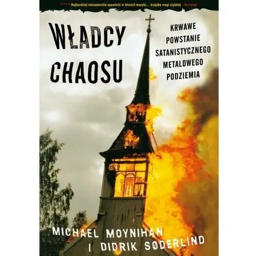 Władcy chaosu. Krwawe powstanie satanistycznego metalowego podziemia