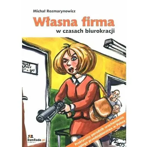 Własna firma w czasach biurokracji