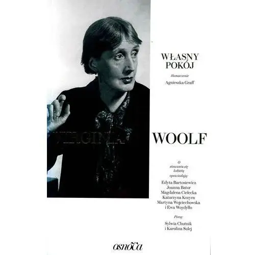 Własny pokój - Woolf Virginia, Chutnik Sylwia, Sulej Karolina