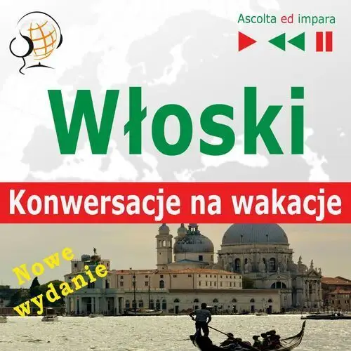 Włoski. konwersacje na wakacje - in vacanza. nowe wydanie (poziom średniozaawansowany: b1-b2 - słuchaj & ucz się)