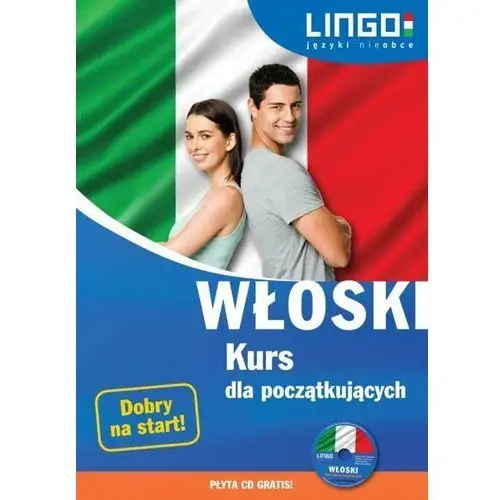 Włoski. Kurs dla początkujących + CD