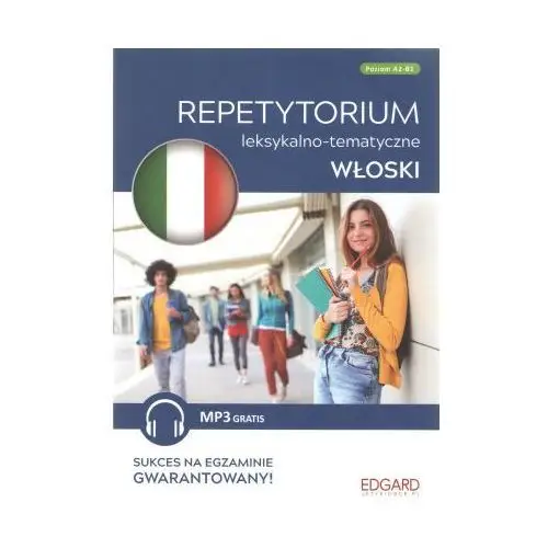 Włoski - Repetytorium leksykalno-tematyczne A2-B2 Wyd. 2023