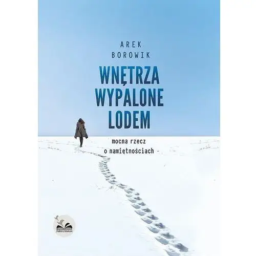 Wnętrza wypalone lodem/Dobra Litratura - Jeśli zamówisz do 14:00, wyślemy tego samego dnia