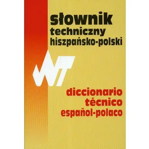 Słownik techniczny hiszpańsko-polski Dictionario tecnico espanol-polaco,100KS (5057587)